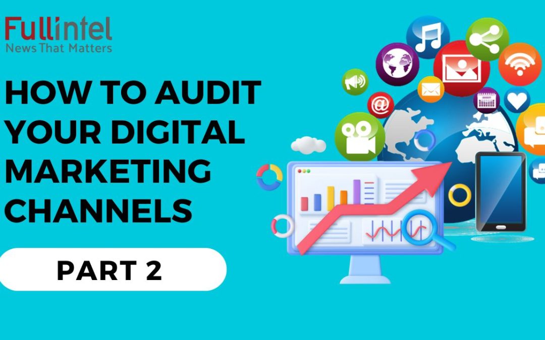 How to Audit Your Digital Marketing Channels, Part 2: Social Media